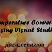 Temperature Converter Programming Using A Visual Studio Application