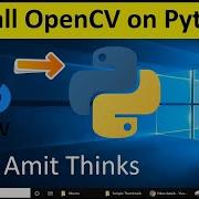How To Install OpenCV On Windows 10 2021