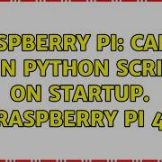 Raspberry Pi Can T Run Python Script On Startup Raspberry Pi 4 2 Solutions
