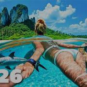 Best Tropical Deep House Mix 2026 Chill Vocal Summer Vibes In 4K UHD For TV XDeep Music