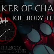 Killbody Tuning Marker Of Change Pro Drums FC Clone Hero