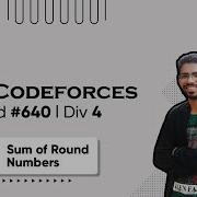 Codeforces Round 640 1352 A Сумма чисел раунда Соревновательное кодирование
