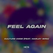 Culture Code Feel Again Feat Harley Bird NCS Lyrics