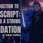 Intro To Javascript Building A Strong Foundation W Ryan Cahela