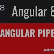 20 Angular 8 Tutorials Angular Pipes