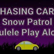 Chasing Cars Ukulele Play Along Snow Patrol