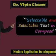Jetpack Compose Text Selection Of Selectable Or Non Selectable Text MAD Series Dr Vipin Classes