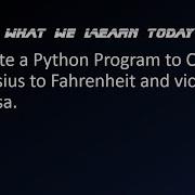 Pro 1 Write A Python Program To Convert Celsius To Fahrenheit And Vice A Versa Without Function