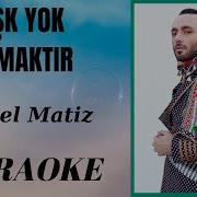 Mabel Matiz Aşk Yok Olmaktır Karaoke