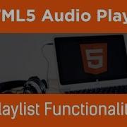 HTML5 Programming Tutorial Learn HTML5 Audio Player Playlist Functionality