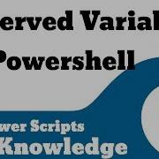 Reserved Variables In Powershell