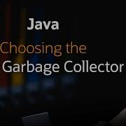 Garbage Collection In Java Choosing The Correct Collector
