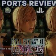 Which Versions Of The Final Fantasy XIII Trilogy Should You Play All Ports Reviewed Compared