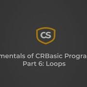 Fundamentals Of CRBasic Programming Part 6 Loops