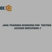 Java Training For Access Specifiers 1 QO BOX