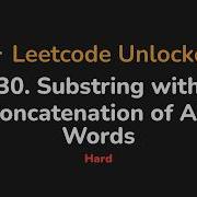 30 Подстрока из конкатенации всех слов Leetcode Unlocked Python