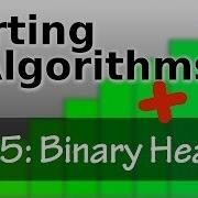 Sorting Algorithms Ep05 Binary Heaps