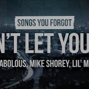Fabolous Feat Lil Mo Mike Shorey Can T Let You Go Lyrics