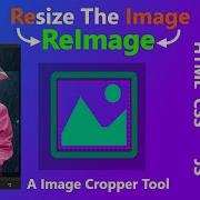 MAKING AN IMAGE CROPPER INTRO ReImage The JS Image Cropper JS HTML CSS