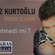 Cengiz Kurtoğlu Yetmedi Mi
