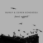 Buray Ceren Gündoğdu Beni Affet
