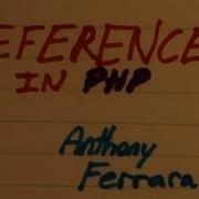Programming With Anthony References In PHP