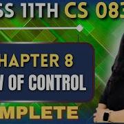Class 11 CS 083 Ch 8 Flow Of Control In Python Complete One Shot With Practicals Barkha Mam