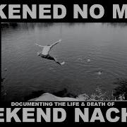 Sickened No More Weekend Nachos FULL Documentary