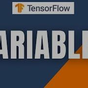 TensorFlow Tutorial Variables In TensorFlow Deep Learning