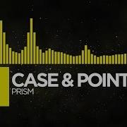 Electro Case Point Prism Monstercat FREE Release