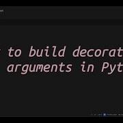 How To Build Decorators With Arguments In Python Unlock The Power Of Decorators With Arguments In