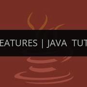 Java Features Java Tutorial For Beginners Java Advanced Tutorial Edureka