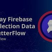 Как отобразить данные Firebase и коллекций в FlutterFlow с помощью ListView Пошаговое руководство
