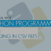 Python Programming Reading CSV Files Part 01