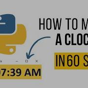 Make A Digital Clock In Python 60 Seconds