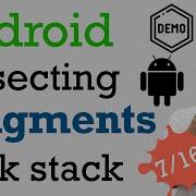 Fragments Part 7 Dissecting Back Stack