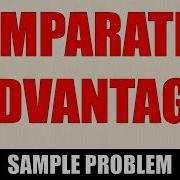 How To Find Comparative Advantage FAST Comparative Advantage Practice Think Econ
