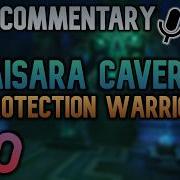 20 Maisara Caverns FULL Commentary 4 MINS Under Prot Warrior