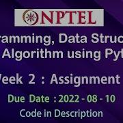 NPTEL Programming Data Structures And Algorithms Using Python Assignment 2 Answers Week 2 July 2022