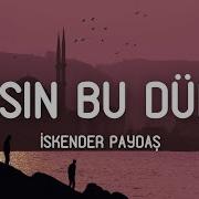 Şaşıran Sen Mi Yoksa Benmiyim Bilemedim İskender Paydaş Batsın Bu Dünya Sözleri Lyrics