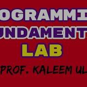 Programming Fundamental Lab Lecture 4 Part 1