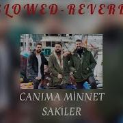 Sakiler Canıma Minnet AEK MEDİA SLOWED REVERB