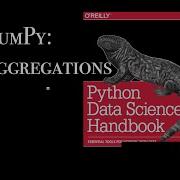 Numpy Aggregations Learning Data Science Through The Python DS Handbook