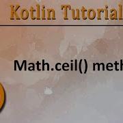 228 Kotlin Tutorial Math Ceil