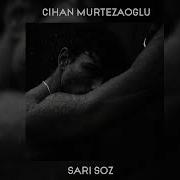 Cihan Mürtezaoğlu Sarı Söz Slowed Reverb Istek