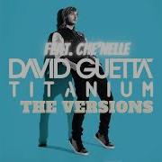 David Guetta Titanium Ft Che Nelle Official Audio Japanese Version