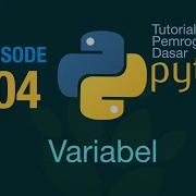Belajar Python Dasar 04 Mengenal Variabel