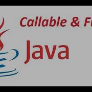 JAVA Serie Lesson 3 Threads Part 2 Callable Future