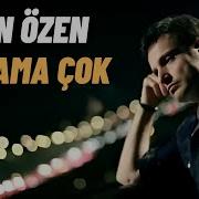 Sinan Özen Çok Ama Çok Official Video