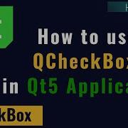 QCheckBox How To Use QCheckBox In Qt5 Qt C Tutorial 16
